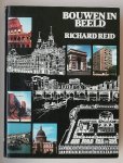 REID, RICHARD, - Bouwen in Beeld