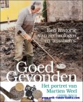 Marleen Weel | Fotografie Walter Lensink - Goed gevonden, Een historie van archeologen en amateurs - Het portret van Martien Weel (1935-2011)