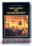 Deursen, Prof. Dr. A.Th. van - Bavianen en slijkgeuzen --- Kerk en kerkvolk ten tijden van Maurits en Oldenbarnevelt