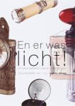 C. Weide - En er was licht! de geschiedenis van de elektrische zaklantaarn 1800 - 1970