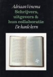Venema, Adriaan. - Schrijvers, uitgevers en hun collaboratie. Deel 2 : De harde kern.