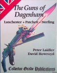 Laidler, Peter & David Howroyd - The Guns of Dagenham: Lanchester, Patchett, Sterling