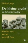 M. Jurgs - De kleine vrede in de grote oorlog