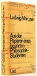 MARCUSE, L. - Aus den Papieren eines bejahrten Philosophie-Studenten.