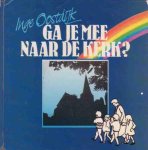 Oostdijk, Inge - Ga je mee naar de kerk?