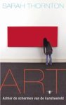 S. Thornton - Art - achter de schermen van de kunstwereld