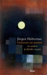 Jurgen Habermas 14333 - Geloven en weten en andere politieke essays