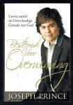 Prince, Joseph - Bestemd Voor Overwinning / leven vanuit de overvloedige genade van God