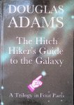Adams, Douglas - The Hitch Hiker's Guide to the Galaxy: A Trilogy in Four Parts