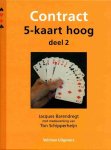 Jacques Barendregt - Contract 5-kaart hoog deel 2 Jacques Barendregt - Contract 5-kaart hoog deel 2