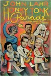John Lahr 41304 - Honky-Tonk Parade New Yorker Profiles of Show People