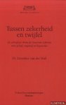 Wall, Dr. Ernestine van der - Tussen zekerheid en twijfel. De schrijfster Anna de Savornin Lohman over geloof, ongeloof en hypocrisie