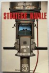 Lacoste Pierre Vice Admiral, illustraties Paredes Antoine - Strategie navale Guerre du dissuasion ? Dossiers 90