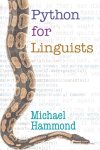 Michael (university Of Arizona) Hammond - (1) Python For Linguists