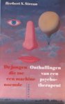 Strean, Herbert S. - Jongen die me een machine noemde - Onthullingen van een psycho-therapeut