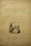 Champfleury - Les Vignettes Romantiques Histoire de la Littérature et de l'Art 1825-1840