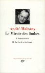 André Malraux 14143 - Le Miroir des limbes I : Antimémoires.  II : La corde et les souris. Appendice : Oraisons funèbres