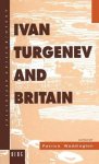 Patrick Waddington - Ivan Turgenev and Britain