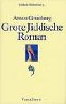 Grunberg,Arnon - Grote Jiddische Roman