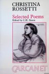 Rossetti, Christina & C.H Sisson - Christina Rossetti: Selected Poems