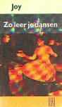  - ZO LEER JE DANSEN - Joy, 192 blz., uitgeverij Prisma