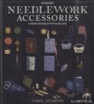 Andrews, Carol - Making Needlework Accessories: Embroidered with Beads
