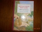 Blokker, J. Blokker J jr en Blokker Bas - Er was eens een God / de bijbelse geschiedenis Blokker, J. Blokker J jr en Blokker Bas - Er was eens een God / de bijbelse geschiedenis
