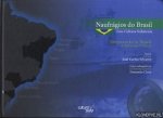 Silvares, José Carlos - Naufrágios do Brasil. Uma Cultura Submersa / Shipwrecks in Brazil. A Submerged Culture