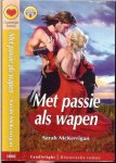 Mckerrigan  Sarah  Vertaling Kootje van Wijk - Met passie als Wapen  Historische Romans  Candlelight No : 1068