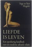 [{:name=>'Hegeler', :role=>'A01'}] - Liefde is leven - een openhartig handboek voor een moderne seksuele relatie