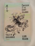 Lian Hearn - Tale of Shikanoko. --- 1  Emperor of the eight islands --- 2 Autumn Princess, Dragon Child --- 3 Lord of the darkwood --- 4 The Tengu's game of go.