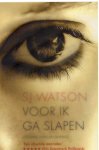 Watson, SJ - Voor ik ga slapen