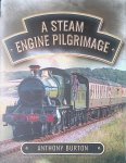 Burton, Anthony - A Steam Engine Pilgrimage Burton, Anthony - A Steam Engine Pilgrimage