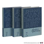 Schwarz, Rudolf / Johannes Calvin. - Johannes Calvins Lebenswerk in seinen Briefen. Eine Auswahl in Briefen Calvins in deutscher Übersetzung. [3 volumes].