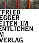 Honegger, Gottfried. - Gottfried Honegger :  Arbeiten im öffentlichen Raum.