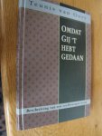 Oort, Teunis van - Omdat Gij 't hebt gedaan. Beschrijving van een veelbewogen leven.