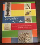 Clevis, Hemmy / Olaf Goubitz / Jaap Hagedoorn - Archeologische speurtochten in Zwolle: Het verhaal achter de vondst /Gevonden verhalen