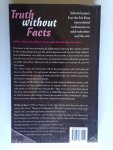 Elias, Willem & David F.J.Jones & Gerald Normie - Truth without Facts, Selected papers from the first three international conferences on adult education and the arts
