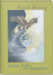 Marcel Messing - Tussen licht en duisternis Marcel Messing - Tussen licht en duisternis