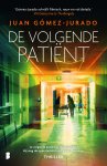 Juan Gómez-Jurado - De volgende patiënt Je volgende patiënt is de president. Hij mag de operatietafel niet levend verlaten.