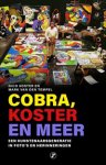 Koster, Nico & Mark van den Tempel: - Cobra, Koster en meer.  Een kunstenaarsgeneratie in foto’s en herinneringen.
