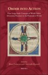 Christoph Mauntel, Klaus Oschema (eds) - Order into Action. How Large-Scale Concepts of World-Order determine Practices in the Premodern World