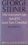 Steiner, George - Het transport van Adolf H. naar San Cristóbal