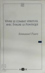 Emmanuel Faure - Vivre le combat spirituel avec Évagre le Pontique