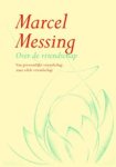 M. Messing - Over de vriendschap