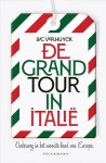 VERHUYCK, LUC. - De Grand Tour in Italië. Onderweg in het mooiste land van Europa.