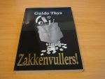 Thys, Guido - Zakkenvullers - Hoe een bedrijf zo plezant werd dat iedereen er weer goesting in kreeg
