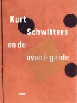 SCHWITTERS - Karin ORCHARD & Isabel SCHULZ - Kurt Schwitters en de avant-garde. [Dutch edition]