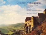 Offner, Herbert - Unsere Naturparke in Rheinland-Pfalz - Saarland - Hessen -Bayern - Baden-Wurttemberg