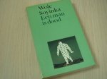 Soyinka, Wole - Een Man is Dood